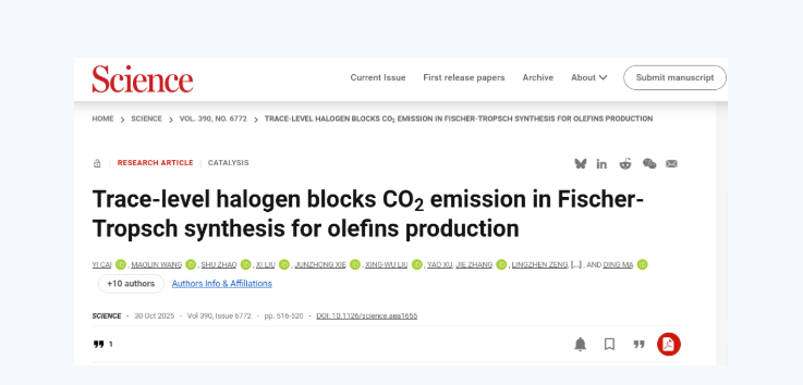 山西煤化所在《Science》发表成果：痕量卤素精准调控费托反应,实现近零CO?排放与高效烯烃生产